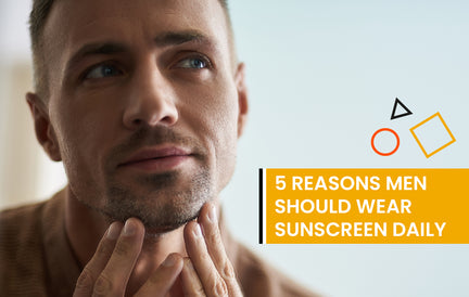 5 reasons men should wear sunscreen daily